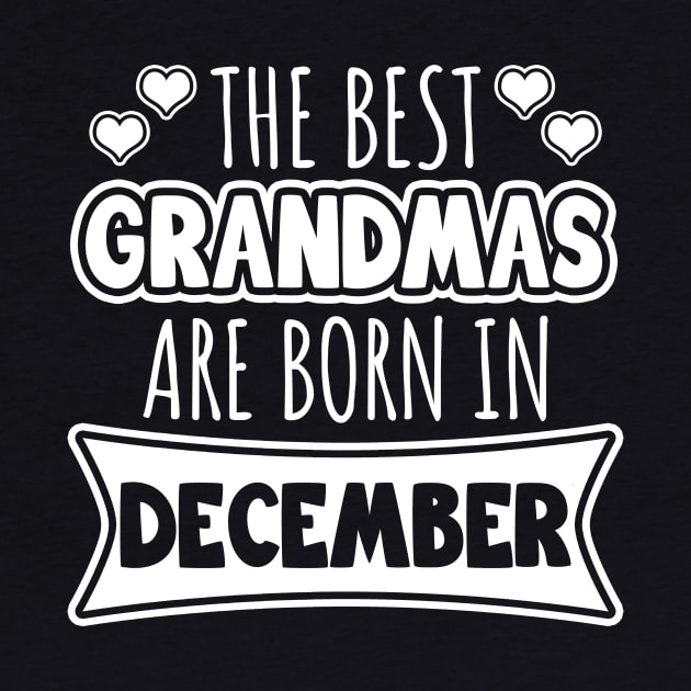 The best grandmas are born in December by LunaMay